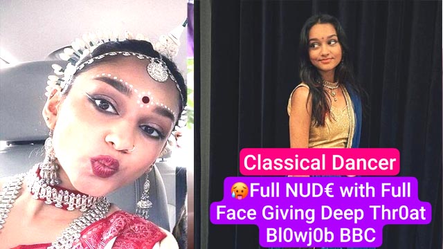 Cute Indian NRI Babe Classical Dancer Sucking BBC Full Nude Viral Sex Clips